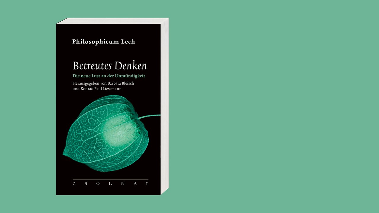 Betreutes Denken. Die neue Lust an der Unmündigkeit