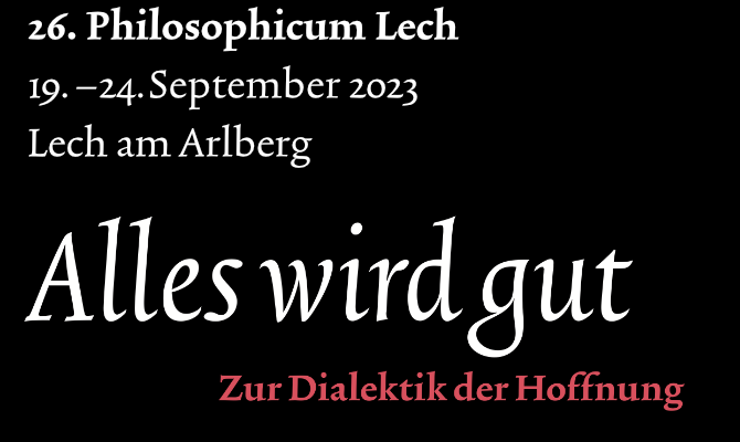 Philosophicum Lech - Thema und Veranstaltungsdatum.